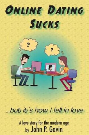 Cover of Online Dating Sucks ...But It's How I Fell in Love