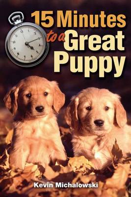 Book cover for 15 Minutes to a Great Puppy