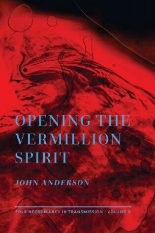 Cover of Opening the Vermillion Spirit