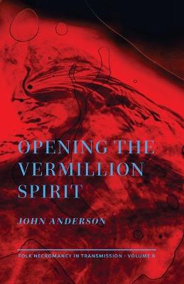 Cover of Opening the Vermillion Spirit