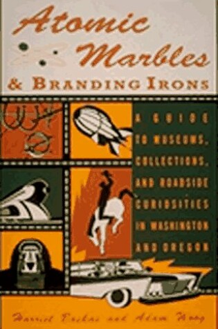 Cover of Atomic Marbles and Branding Irons