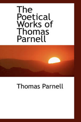 Cover of The Poetical Works of Thomas Parnell