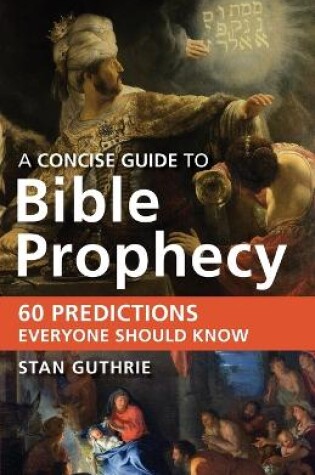 Cover of A Concise Guide to Bible Prophecy