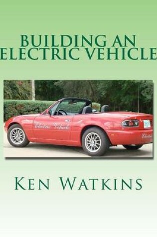 Cover of Building an Electric Vehicle