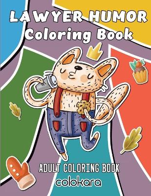 Book cover for Lawyer Humor Coloring Book