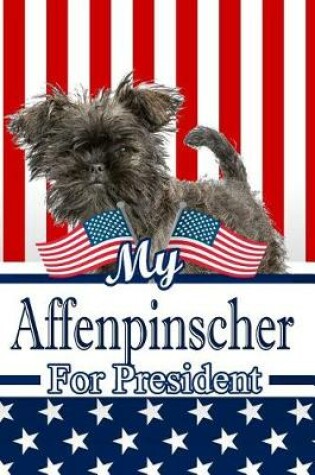 Cover of My Affenpinscher for President