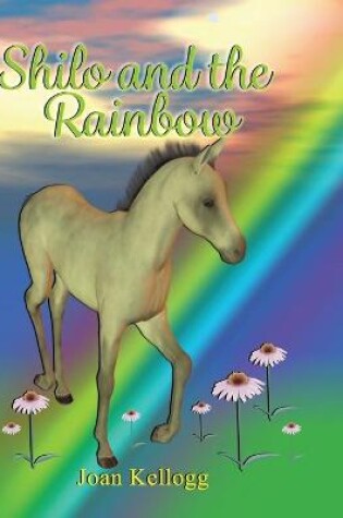Cover of Shilo and the Rainbow