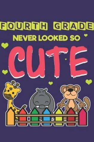 Cover of Fourth Grade Never Looked So Cute