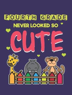 Book cover for Fourth Grade Never Looked So Cute