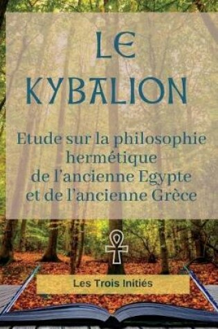 Cover of Le KYBALION (edition integrale de 1917)