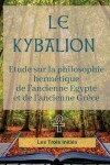 Book cover for Le KYBALION (edition integrale de 1917)