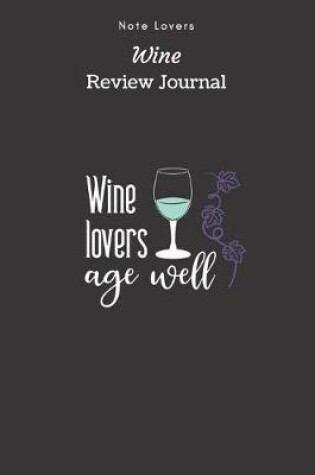 Cover of Wine Lovers Age Well - Wine Review Journal