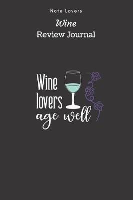 Book cover for Wine Lovers Age Well - Wine Review Journal