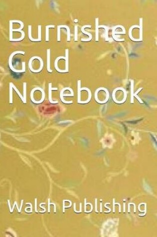 Cover of Burnished Gold Notebook