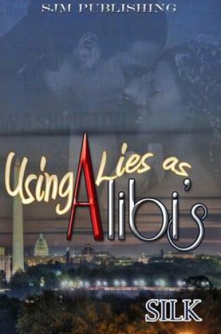 Cover of Using Lies As Alibi's