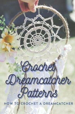Cover of Crochet Dreamcatcher Patterns