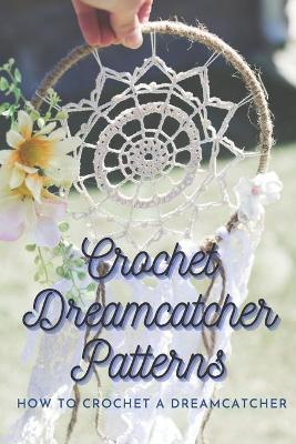 Book cover for Crochet Dreamcatcher Patterns