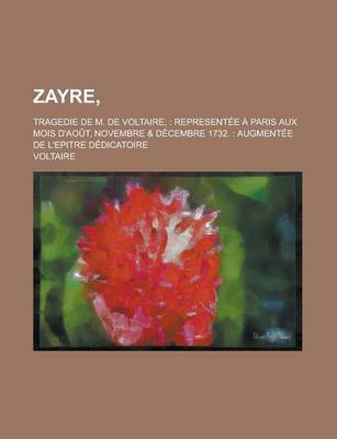 Book cover for Zayre; Tragedie de M. de Voltaire,