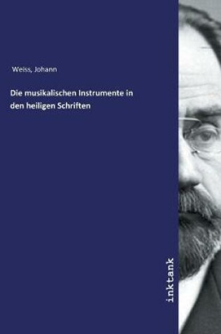 Cover of Die musikalischen Instrumente in den heiligen Schriften
