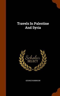 Book cover for Travels in Palestine and Syria
