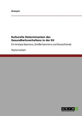 Book cover for Kulturelle Determinanten Des Gesundheitsverhaltens in Der Eu