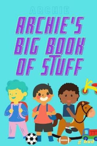 Cover of Archie's Big Book of Stuff
