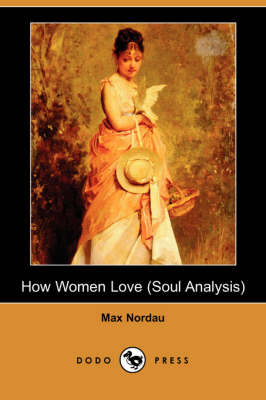 Book cover for How Women Love (Soul Analysis) (Dodo Press)