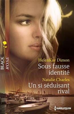 Book cover for Sous Fausse Identite - Un Si Seduisant Rival