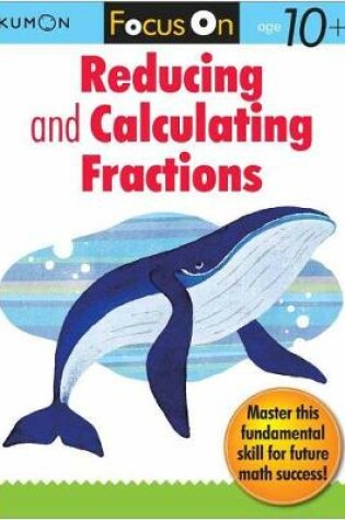 Cover of Focus On Reducing And Calculating Fractions