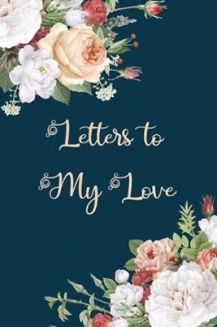 Cover of Letters to My Love