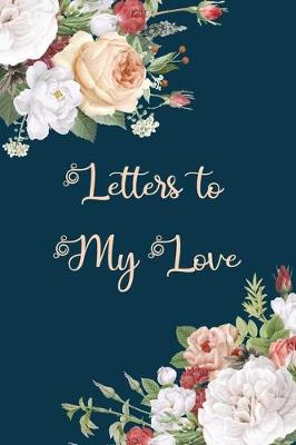 Book cover for Letters to My Love