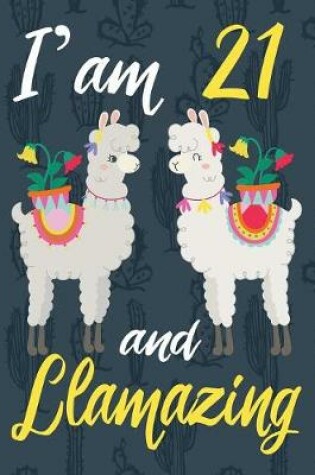 Cover of I'am 21 And Llamazing