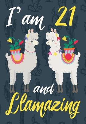 Book cover for I'am 21 And Llamazing