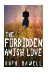 Book cover for The Forbidden Amish Love (Amish Romance)