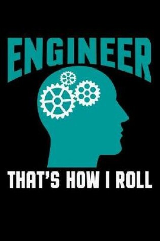 Cover of Engineer Thats How I Roll