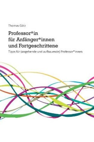 Cover of Professor*in fur Anfanger*innen und Fortgeschrittene