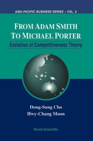 Cover of From Adam Smith To Michael Porter: Evolution Of Competitiveness Theory