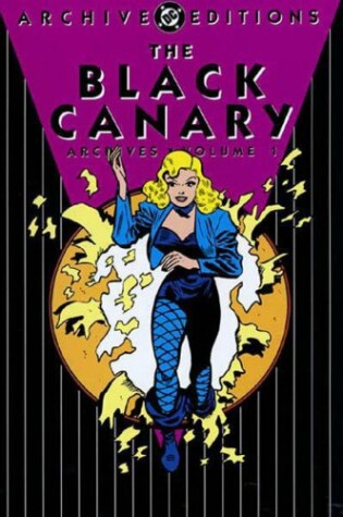 Cover of Black Canary Archives HC Vol 01