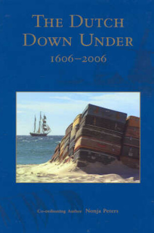 Cover of The Dutch Down Under 1606-2006