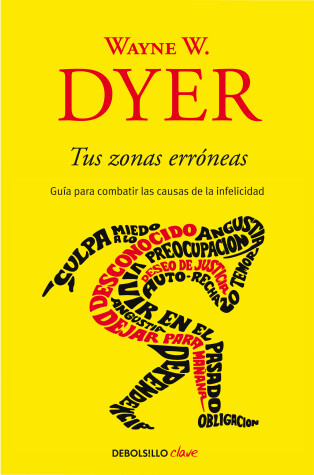 Book cover for Tus zonas erroneas: Guia para combatir las causas de la infelicidad / Your Erroneous Zones