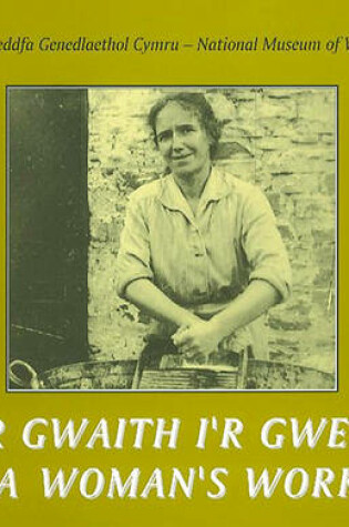Cover of A Woman's Work/O'r Gwaith I'r Gwely