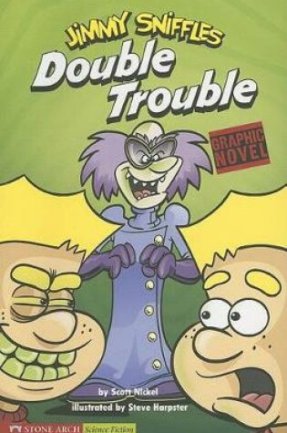 Cover of Double Trouble: Jimmy Sniffles (Graphic Sparks)