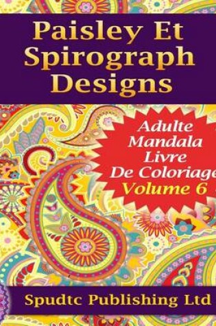 Cover of Paisley Et Spirograph Designs