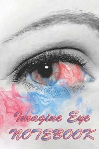 Cover of Imagine Eye NOTEBOOK