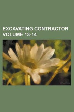 Cover of Excavating Contractor Volume 13-14