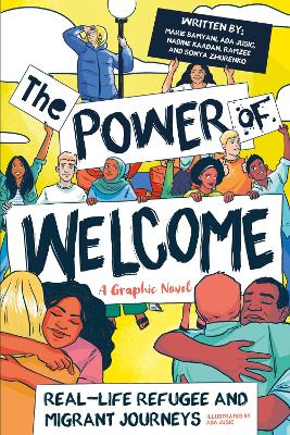 Book cover for The Power of Welcome: Real-life Refugee and Migrant Journeys