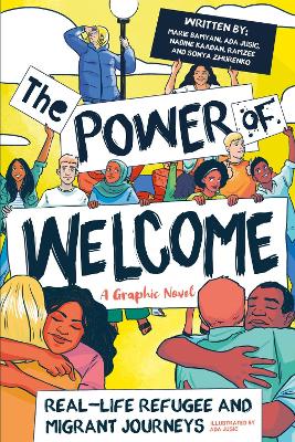 Cover of The Power of Welcome: Real-life Refugee and Migrant Journeys