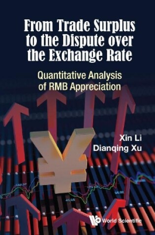 Cover of From Trade Surplus To The Dispute Over The Exchange Rate: Quantitative Analysis Of Rmb Appreciation