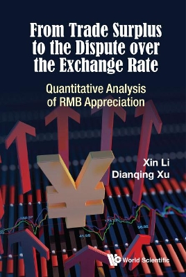 Book cover for From Trade Surplus To The Dispute Over The Exchange Rate: Quantitative Analysis Of Rmb Appreciation