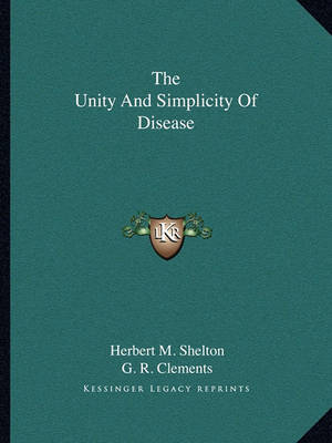 Book cover for The Unity and Simplicity of Disease